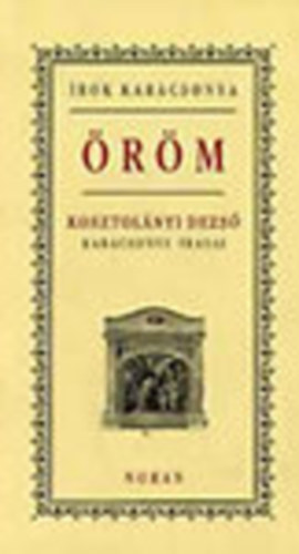 Kosztolányi Dezső: Öröm (Kosztolányi Dezső karácsonyi írásai)- Írók karácsonya antikvár