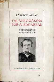PÁSZTOR ÁRPÁD: Találkozásom Poe A. Edgarral - Dedikált antikvár