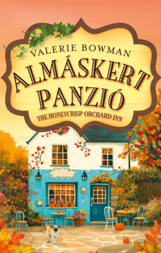 Valerie Bowman: The Honeycrisp Orchard Inn - Almáskert Panzió könyv