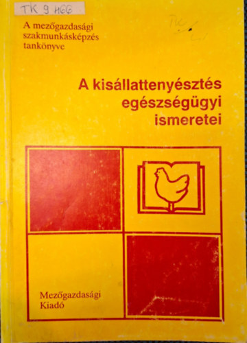 A kisállattenyésztés egészségügyi ismeretei antikvár