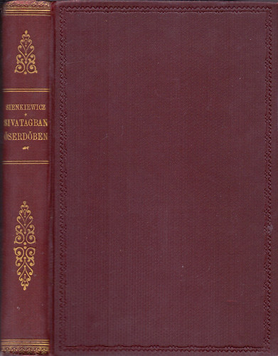 Sienkiewicz Henrik: Sivatagban, őserdőben ( Elbeszélés, Mühlbek Károly rajzaival) antikvár