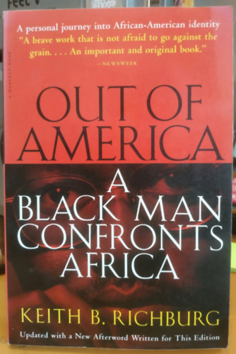 Keith B. Richburg: Out Of America: A Black Man Confronts Africa antikvár