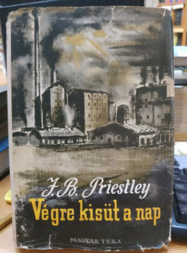 J.B.Priestley: Végre kisüt a nap antikvár