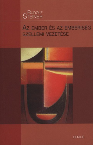 Rudolf Steiner: Az ember és az emberiség szellemi vezetése antikvár