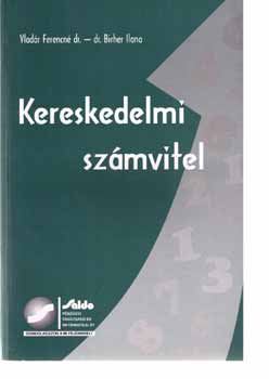 Vladár Ferencné dr.; Birher Ilona dr.: Kereskedelmi számvitel antikvár