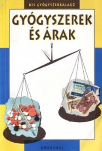 Dr. Matejka Zsuzsanna: Gyógyszerek és árak antikvár