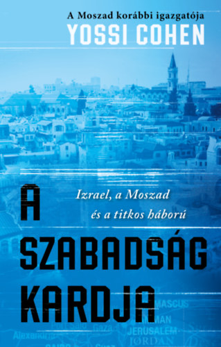 Yossi Cohen: A szabadság kardja könyv