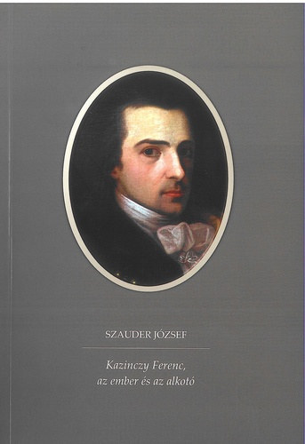 Szauder József: Kazinczy Ferenc, az ember és az alkotó antikvár
