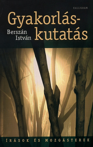 Berszán István: Gyakorlás-kutatás könyv