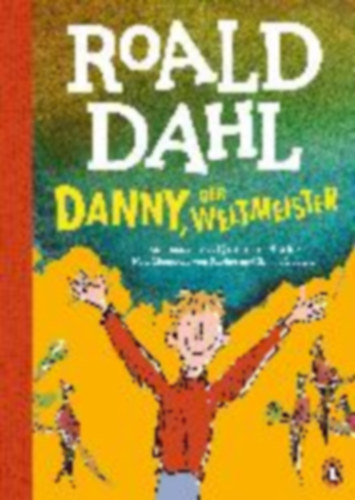 Dahl, Roald: Danny, der Weltmeister idegen