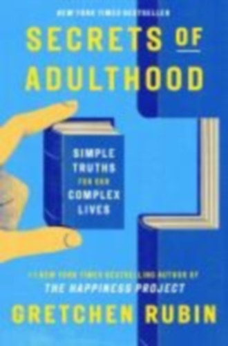 Rubin, Gretchen: Secrets of Adulthood idegen