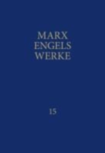 Engels, Friedrich - Marx, Karl: MEW / Marx-Engels-Werke Band 15 idegen