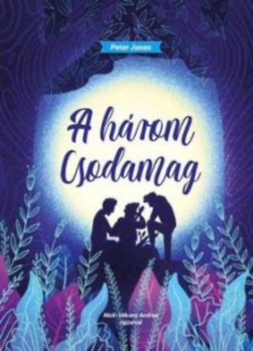 Peter Jones: A három csodamag antikvár