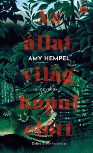 Amy Hempel: Az állatvilág kapui előtt antikvár