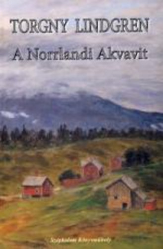 Torgny Lindgren: A Norrlandi Akvavit antikvár