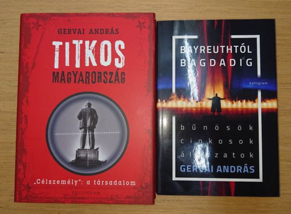 Gervai András: 2 kötet Gervai Andrástól: BAyreuthtól Bagdadig, Titkos Magyarország antikvár