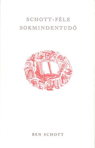 Ben Schott: Schott-féle sokmindentudó antikvár