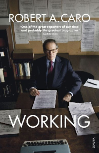 Caro, Robert A.: Working idegen