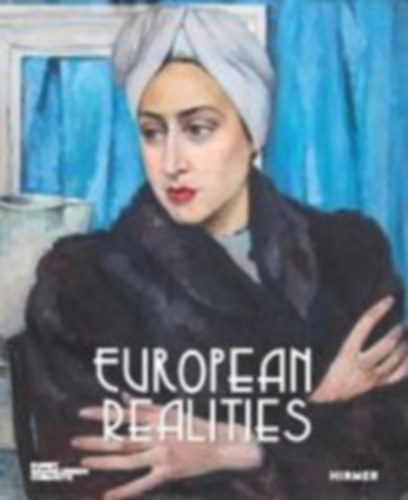 European Realities - European Realism Movements of the 1920s and 1930s idegen