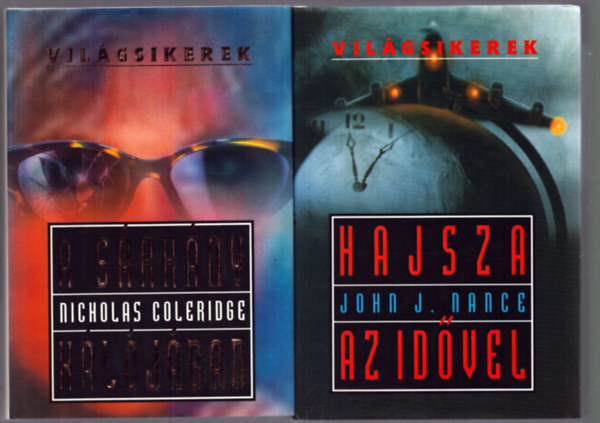 John J. Nance, Nicholas Coleridge: 2 db a Világsikerek sorozatból: Hajsza az idővel - A sárány hálójában antikvár