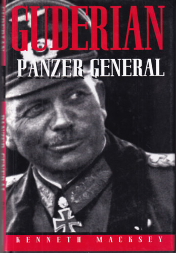 Kenneth Macksey: Guderian: Panzer General antikvár