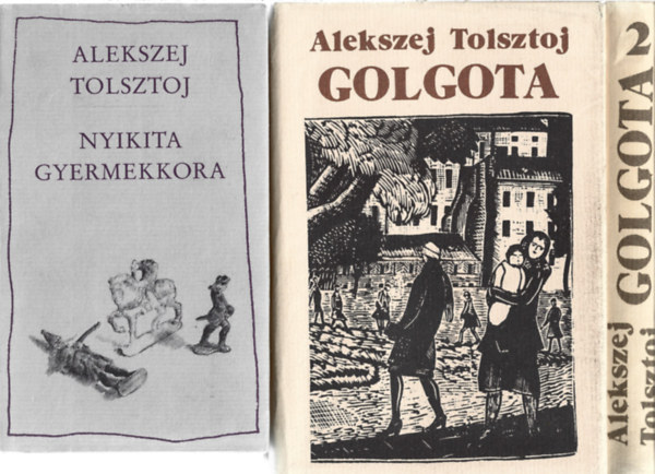 Alekszej Tolsztoj: 3 db könyv (2 mű), Nyikita gyermekkora, Golgota I-II. antikvár