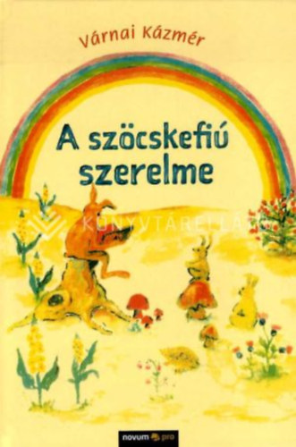 Várnai Kázmér: A szöcskefiú szerelme antikvár