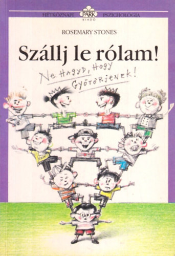 Rosemary Stones: Szállj le rólam! antikvár