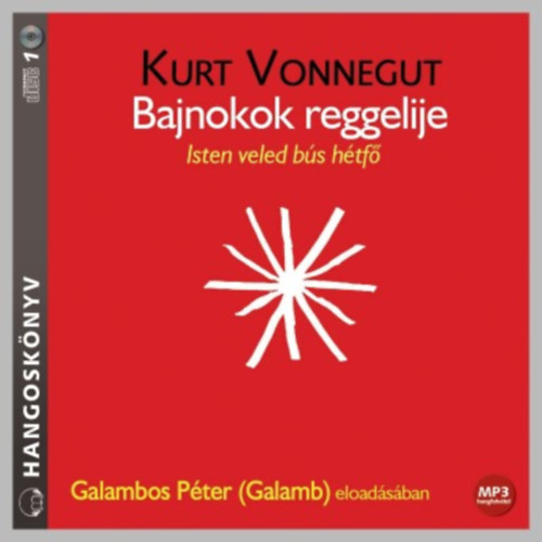 Kurt Vonnegut: Bajnokok reggelije - Isten veled, bús hétfő! - Hangoskönyv MP3 hangos