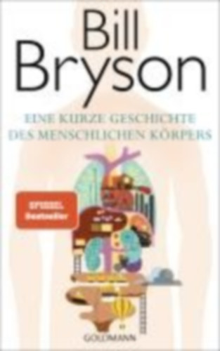 Bryson, Bill: Eine kurze Geschichte des menschlichen Körpers idegen