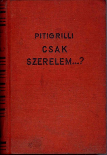 Pitigrilli: Csak szerelem...? antikvár
