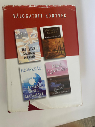 Daróczi Péter (főszerk.), Tom Clancy, Nicholas Sparks, James Vance Marshall, Elaine Kagan: Reader's digest válogatott könyvek (Szivárvány kommandó; Karácsonyi angyal; Hóvakság; Kinek  gyermeke?) antikvár