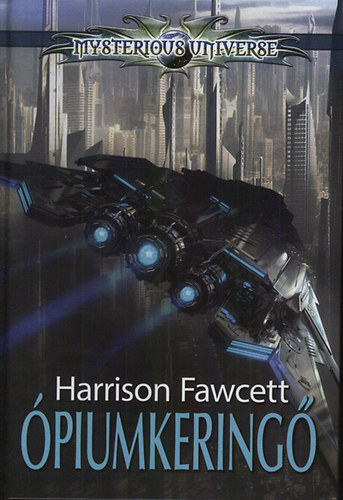 Ópiumkeringő – Harrison Fawcett