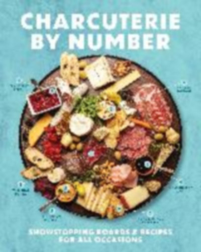 Bissonnette, Derek - Cote, Gabrielle: Charcuterie by Number idegen