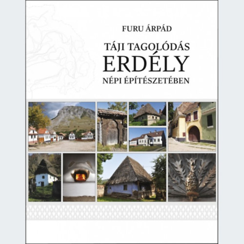 Táji tagolódás Erdély népi építészetében akciós termékkép 1