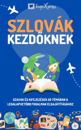 lingoXpress: Szlovák kezdőknek e-Könyv