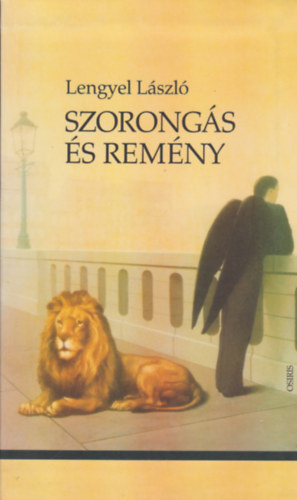 Lengyel László: Szorongás és remény antikvár