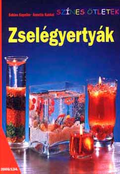 Sabine Kapeller; Annette Kunkel: Zselégyertyák antikvár