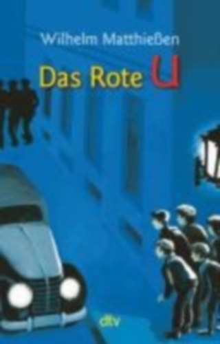 Matthießen, Wilhelm: Das Rote U - Eine Detektivgeschichte antikvár