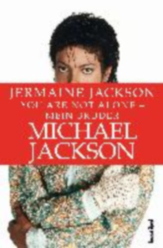 Jackson, Jermaine: You are not alone - Mein Bruder Michael Jackson idegen