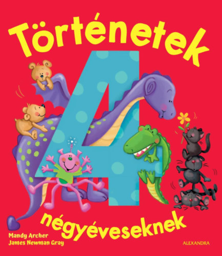 James Newman Gray, Mandy Archer: Történetek négyéveseknek antikvár