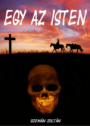 Szemán Zoltán: Egy az Isten e-Könyv