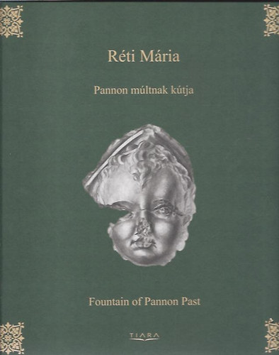 Réti Mária: Pannon múltnak kútja antikvár