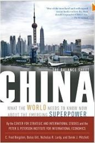C. Fred Bergsten -  Bates Gill - Nicholas R. Lardy - Derek Mitchell: China: The Balance Sheet ( What the World Needs to Know Now About the Emerging Superpower ) antikvár