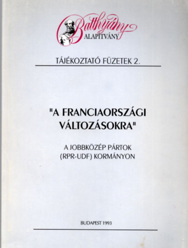 Szerk: Arday Lajos: 'A franciaországi változásokra' A jobbközép pártok (RPR-UDF) kormányon antikvár