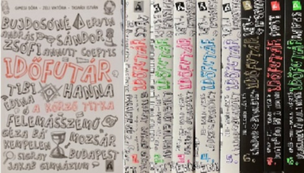 Gimesi Dóra, Jeli Viktória, Tasnádi István, Vészits Andrea: Időfutár 1-8. (A körző titka, A királynő palástja, A próbák palotája, A káosz temploma, A por hatalma, A holnap ostroma, Az ellopott időgép, A visszazökkent idő) antikvár