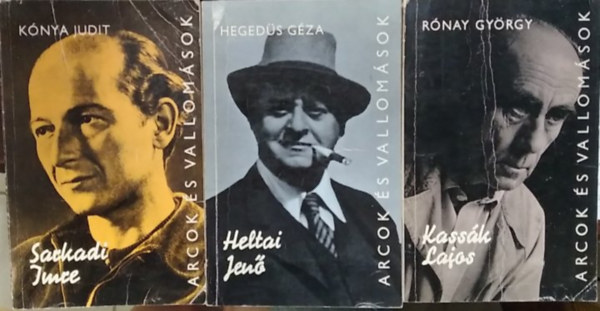 Hegedűs Géza, Rónay György, Kónya Judit: 3 db mű, magyar írók, költők: Heltai Jenő+ Kassák Lajos+ Sarkadi Imre (Arcok és vallomások) antikvár