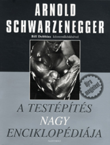 Arnold Schwarzenegger: A testépítés nagy enciklopédiája antikvár