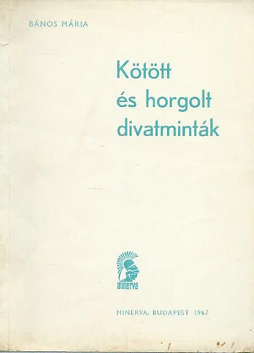 Bános Mária: Kötött és horgolt divatminták antikvár