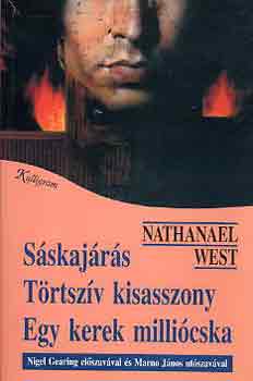 Nathaniel West: Sáskajárás-Törtszív kisasszony-Egy kerek milliócska antikvár